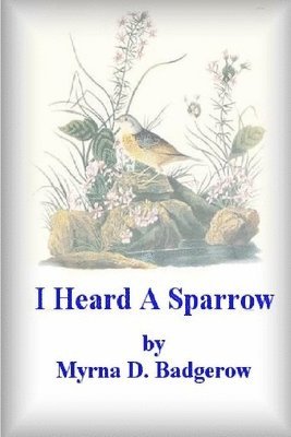 I Heard a Sparrow 1