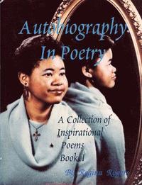 bokomslag Autobiography in Poetry: A Collection of Inspirational Poems Book I