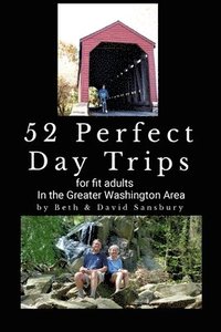 bokomslag 52 Perfect Day Trips for Fit Adults in the Greater Washington Area