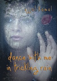 bokomslag Dance with Me in Trickling Rain