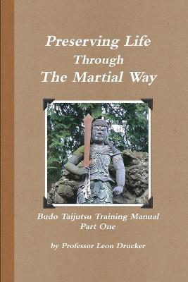 Preserving Life Through The Study Of The Martial Way 1