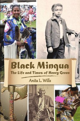 bokomslag Black Minqua The Life and Times of  Henry Green