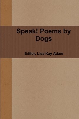 Speak! Poems by Dogs 1