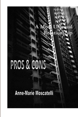 Anne-Marie Moscatelli - Most Unusual Relationship, Pros & Cons, Häftad