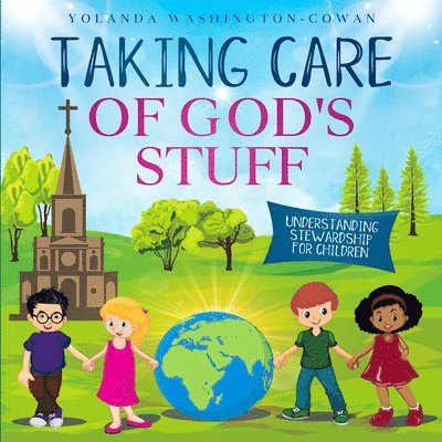 Taking Care of God's Stuff 1