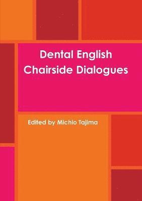 Dental English: Chairside Dialogues 1