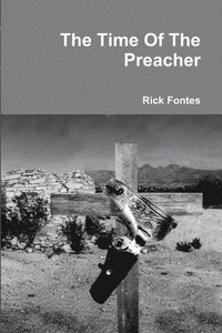 bokomslag The Time Of The Preacher