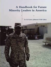 bokomslag A Handbook for Future Minority Leaders in America