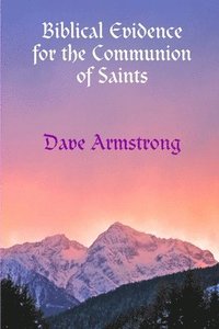 bokomslag Biblical Evidence for the Communion of Saints