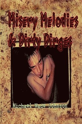 Misery Melodies & Dirty Dirges 1