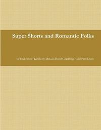 bokomslag Super Shorts and Romantic Folks