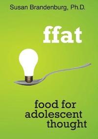 bokomslag Ffat: Food for Adolescent Thought