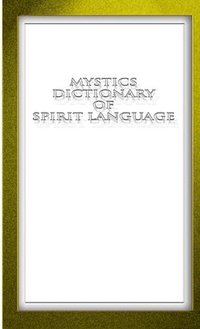 bokomslag Mystic Mini Dictionary of Spirit Language