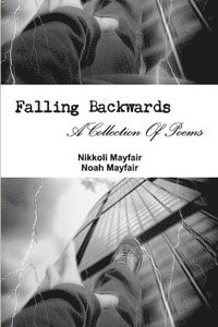 bokomslag Falling Backwards: A Collection Of Poems