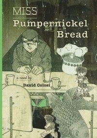 bokomslag Miss Pumpernickel Bread