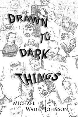 Drawn To Dark Things 1