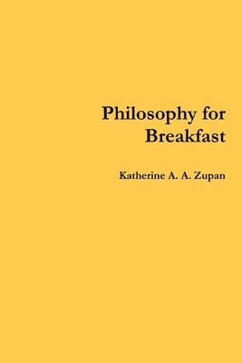 bokomslag Philosophy for Breakfast