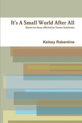 Kelsey Rakentine - It's A Small World After All, Häftad