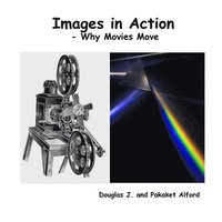 bokomslag Images in Action - Why Movies Move