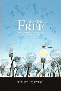 bokomslag Breaking Free: A Facilitator's Guide to Participatory Action Research Practice