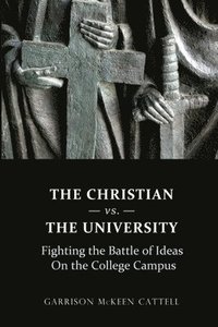 bokomslag The Christian Vs. The University
