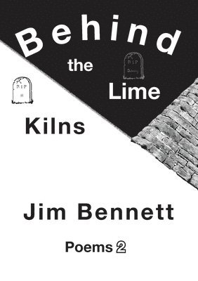 Jim Bennett - Behind the Lime Kilns, Häftad