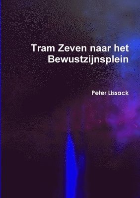 bokomslag Tram Zeven Naar Het Bewustzijnsplein