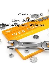bokomslag How To Build Subscription Websites