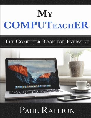 bokomslag My COMPUTeachER, The Computer Book for Everyone