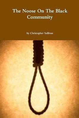 bokomslag Noose on the Black Community