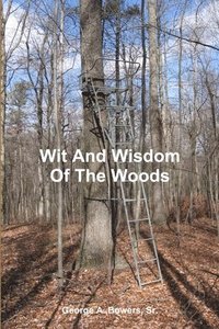 bokomslag Wit And Wisdom Of The Woods