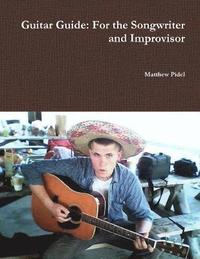 bokomslag Guitar Guide: For the Songwriter and Improvisor
