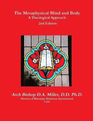 The Metaphysical Mind and Body A Theological Approach 2nd Edition 1