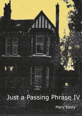 Just a Passing Phrase IV 1