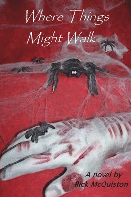 Rick McQuiston, Rick Mcquiston - Where Things Might Walk, Häftad