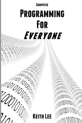 Keith Lee - Programming for Everyone, Häftad