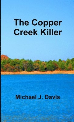 bokomslag Copper Creek Killer