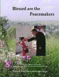 bokomslag Blessed are the Peacemakers