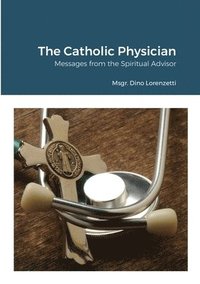 bokomslag The Catholic Physician