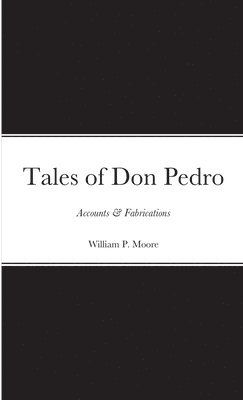 William P. Moore - Tales of Don Pedro, Häftad