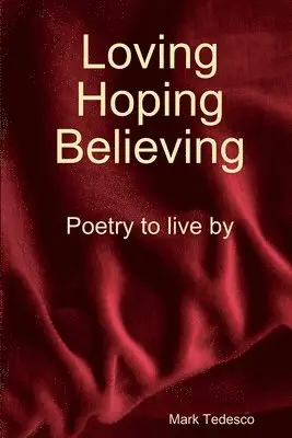 Mark Tedesco - Loving, Hoping, Believing, Häftad. Tillgänglighet: Tillfälligt slut