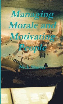 bokomslag Managing Morale and Motivating People, 2nd Edition