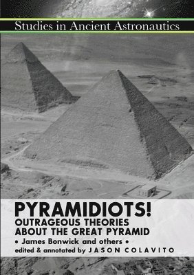 Jason Colavito - Pyramidiots, Häftad