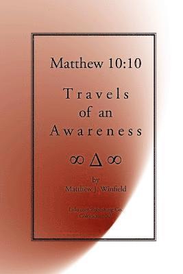 bokomslag Matthew 10:10 Travels of an Awareness