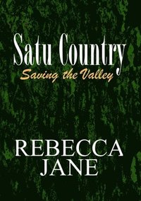bokomslag Satu Country: Saving the Valley