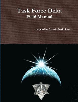 Task Force Delta Field Manual 1