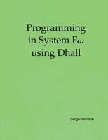 Sergei Winitzki - Programming in System Fω using Dhall, Häftad. Tillgänglighet: Lägg i varukorg