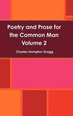 bokomslag Poetry and Prose for the Common Man - Volume 2