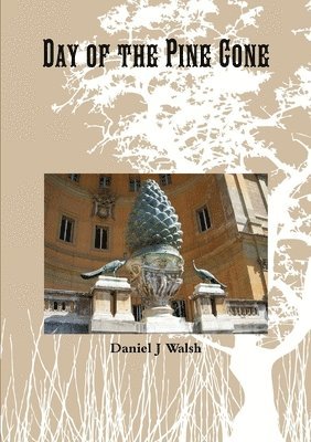 Daniel Walsh - Day of the Pine Cone, Häftad