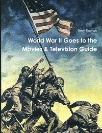 bokomslag WOrld War II Goes to the Movies & Television Guide